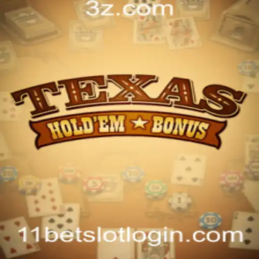 Explorando o Jogo TexasHoldemBonus e o 11BET Slot Login